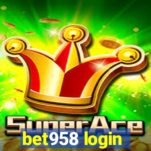 bet958 login